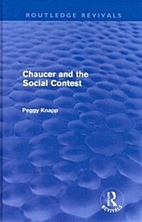 Chaucer and the Social Contest (Routledge Revivals) (Hardcover)