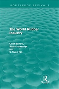 The World Rubber Industry (Paperback)
