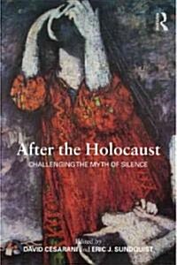 After the Holocaust : Challenging the Myth of Silence (Paperback)