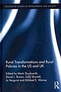 Rural Transformations and Rural Policies in the US and UK (Hardcover)