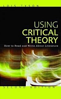 Using Critical Theory : How to Read and Write About Literature (Hardcover, 2 New edition)