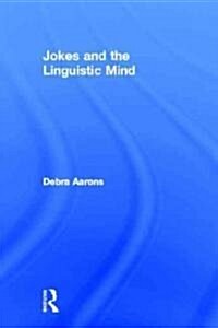 Jokes and the Linguistic Mind (Hardcover)