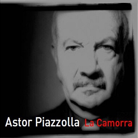 [중고] Astor Piazzolla - La Camorra