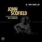 [수입] Thats What I Say - John Scofield Plays The Music Of Ray Charles (EU)