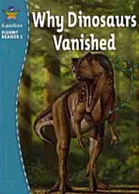 Why Dinosaurs Vanished (Paperback + CD 1장)