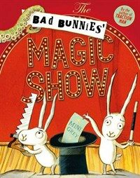 The Bad Bunnies' Magic Show (Paperback)