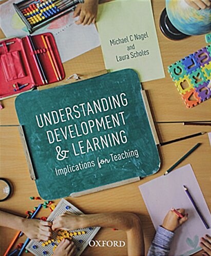 Understanding Development and Learning: Implications for Teaching (Paperback)