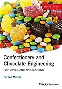 Confectionery and Chocolate Engineering: Principles and Applications (Hardcover, 2)