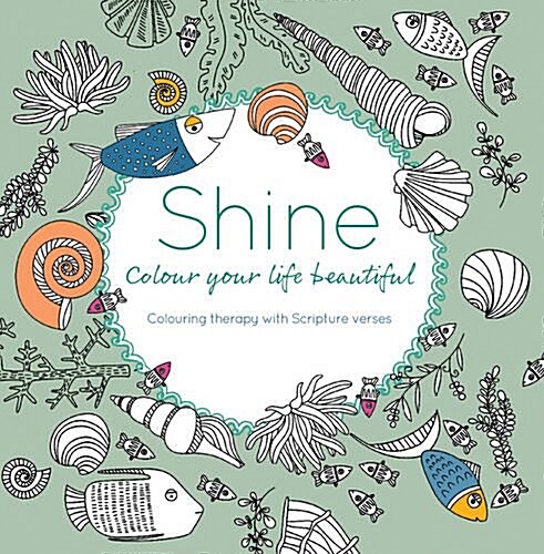 Shine : Colour your life beautiful (Paperback, New ed)