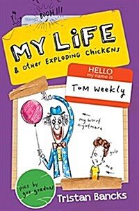 My Life & Other Exploding Chickens: Volume 4 (Paperback)