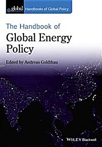 The Handbook of Global Energy Policy (Paperback)