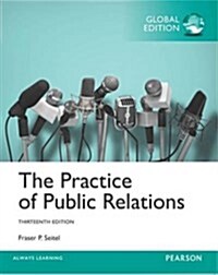 Practice of Public Relations, The, Global Edition (Paperback, 13 ed)