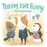 Teasing Isn't Funny : What to Do About Emotional Bullying (Paperback)