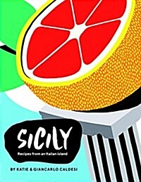 Sicily : Recipes from an Italian island (Hardcover)