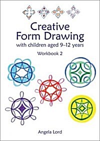 Creative Form Drawing with Children Aged 10-12 : Workbook 2 (Hardcover, New edition)