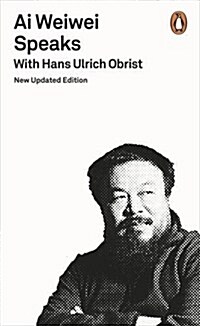 Ai Weiwei Speaks : With Hans Ulrich Obrist (Paperback)