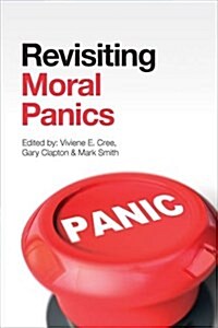 REVISITING MORAL PANICS (Paperback)