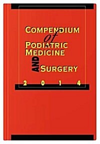 Compendium of Podiatric Medicine and Surgery (Paperback)