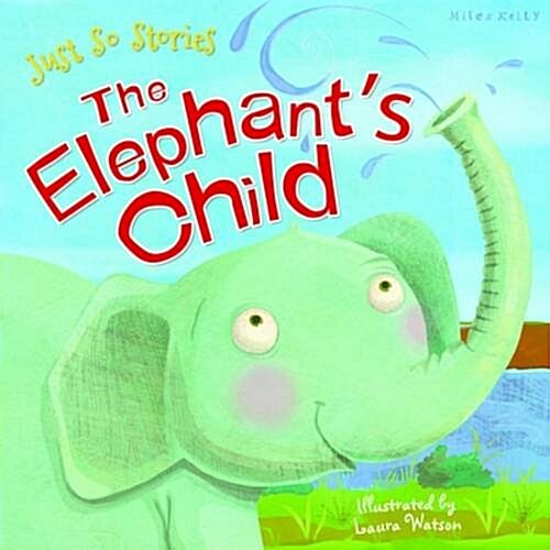 Just So Stories the Elephants Child (Paperback)