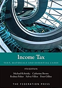 Income Tax: Text, Materials and Essential Cases (Paperback, 9)