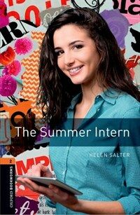 Oxford Bookworms Library: Level 2:: The Summer Intern (Paperback)