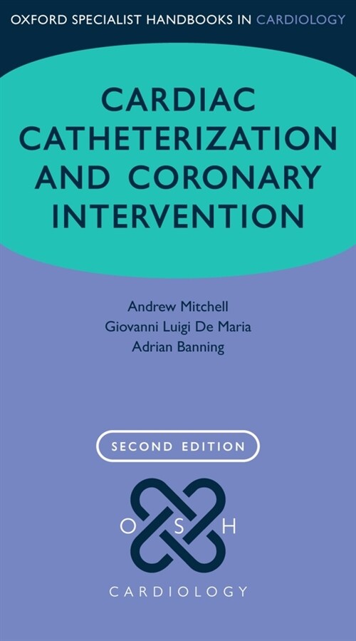 Cardiac Catheterization and Coronary Intervention (Paperback, 2 Revised edition)