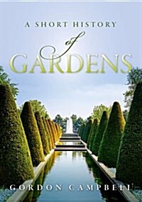 A Short History of Gardens (Hardcover)