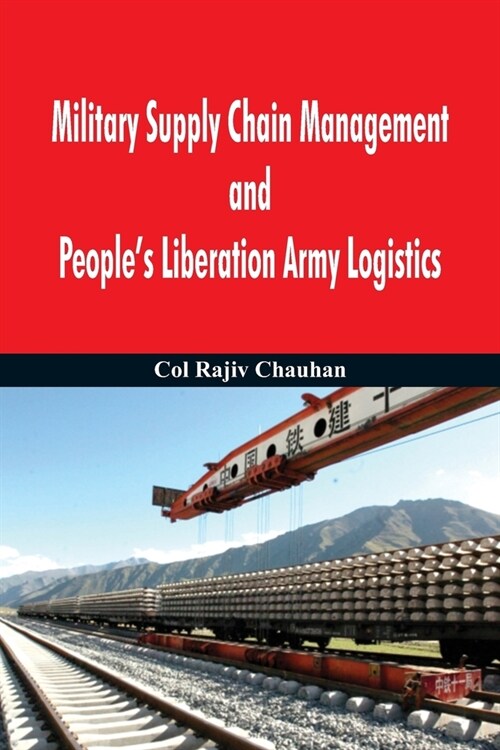 Military Supply Chain Management and Peoples Liberation Army Logistics (Paperback)