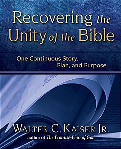 Recovering the Unity of the Bible: One Continuous Story, Plan, and Purpose (Paperback, UK)