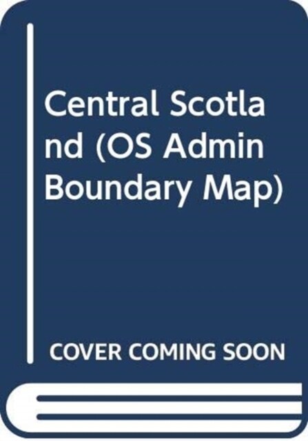 Central Scotland (Sheet Map, flat, February 2016 ed)