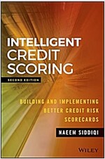 Intelligent Credit Scoring: Building and Implementing Better Credit Risk Scorecards (Hardcover, 2)