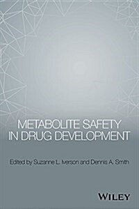 Metabolite Safety in Drug Development (Hardcover)