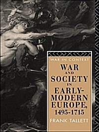 War and Society in Early Modern Europe : 1495-1715 (Hardcover)