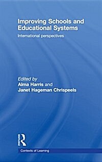 Improving Schools and Educational Systems : International Perspectives (Hardcover)