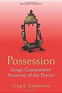 Possession : Jungs Comparative Anatomy of the Psyche (Hardcover, 2 ed)