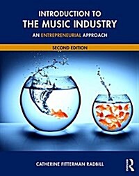 Introduction to the Music Industry : An Entrepreneurial Approach, Second Edition (Paperback, 2 ed)