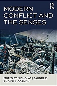 Modern Conflict and the Senses (Hardcover)