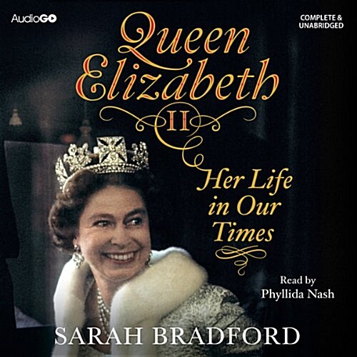 Queen Elizabeth II: Her Life in Our Times (CD-Audio)