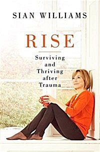 Rise : A first-aid kit for getting through tough times (Hardcover)