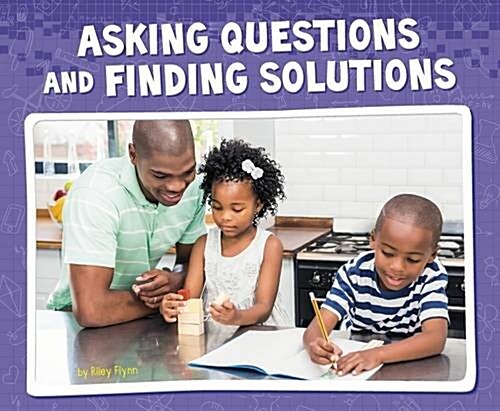 Asking Questions and Finding Solutions (Hardcover)