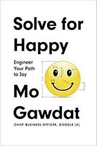 Solve for Happy : Engineer Your Path to Joy (Paperback, Main Market Ed.)