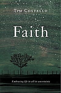 Faith: Embracing Life in All Its Uncertainty (Hardcover)