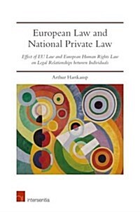 European Law and National Private Law : Effect of EU Law and European Human Rights Law on Legal Relationships Between Individuals (Paperback, 2 Rev ed)