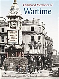 Childhood Memories Of Wartime (Paperback, Large type / large print ed)