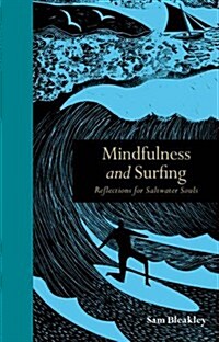 Mindfulness and Surfing : Reflections for Saltwater Souls (Hardcover)