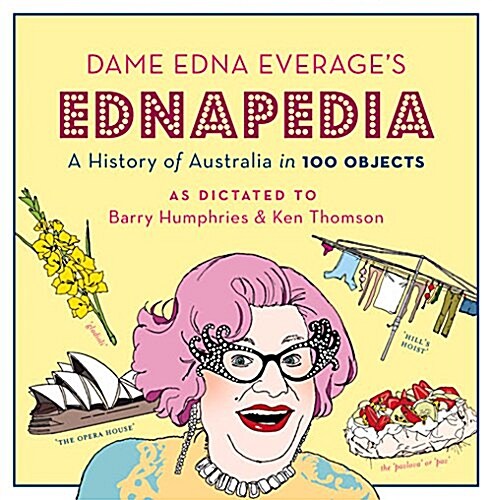 Ednapedia : A History of Australia in a Hundred Objects (Hardcover)