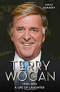 Sir Terry Wogan: A Life of Laughter (Paperback)