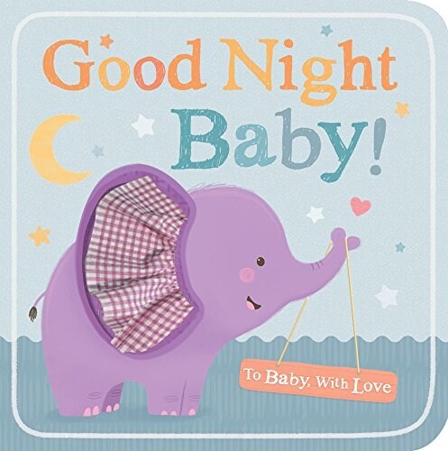 Goodnight Baby! (Board Book)