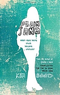 Plain Jane: When Does Being Stuck Become...Unstuck? (Paperback)