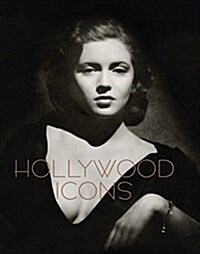 Hollywood Icons: Photographs from the John Kobal Foundation (Hardcover)